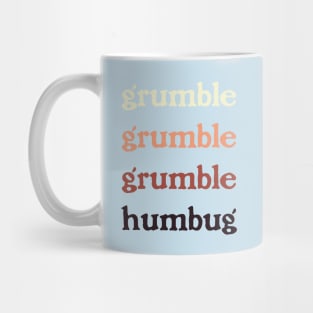 Grumble, Grumble, Grumble, Humbug. Mug